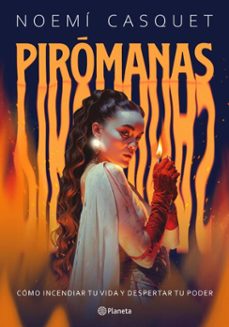 piromanas (ebook)-noemi casquet-9788408302988