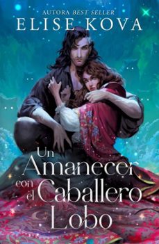 un amanecer con el caballero lobo-elise kova-9788410085688