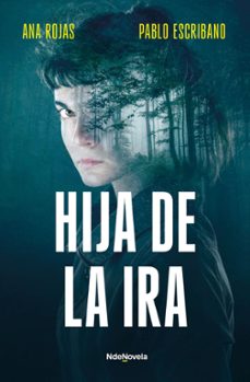 hija de la ira (ebook)-pablo escribano-ana rojas-9788410140288