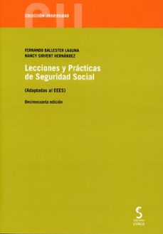 Imagen Principal de LECCIONES Y PRÁCTICAS DE SEGURIDAD SOCIAL (ADAPTADAS AL EEES) (14 ª EDICIÓN)