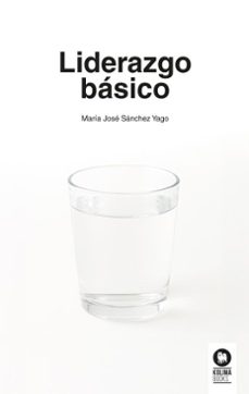 liderazgo basico (ebook)-maría josé sánchez yago-9788410209688