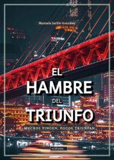 el hambre del triunfo (ebook)-manuela jarillo gonzalez-9788410329676