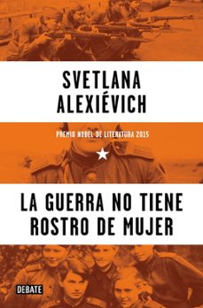la guerra no tiene rostro de mujer-svetlana alexievich-9788410433588