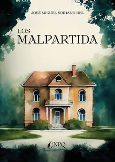 los malpartida-jose miguel soriano bel-9788410453388