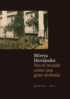veo el mundo como una gran sinfonia-mireya hernandez pozuelo-9788410476288