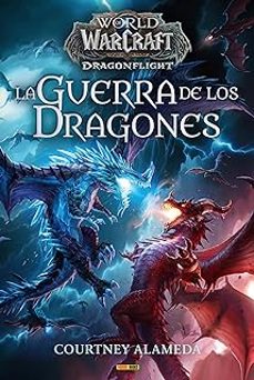 world of warcraft. la guerra de los dragones-courtney alameda-9788410511088