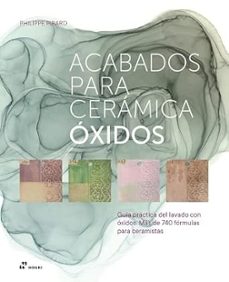 acabados para cerámica (óxidos)-philipe pirard-9788410650688
