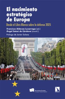 el nacimiento estratégico de europa-francisco (ed.) aldecoa-angel (coord.) satue de cordova-9788410677388