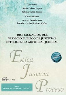 digitalizacion del servicio publico de justicia e inteligencia artificial judicial. (ebook)-sonia calaza lopez-9788410709188