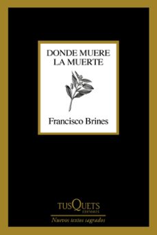 donde muere la muerte-francisco brines-9788411070188