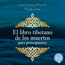 el libro tibetano de los muertos para principiantes (audiolibro)-mordy levine-9788411192088