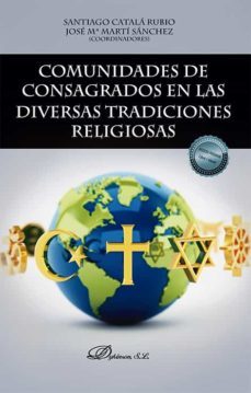 comunidades de consagrados en las diversas tradiciones religiosas. (ebook)-santiago catala rubio-santiago catala rubio-9788411226288
