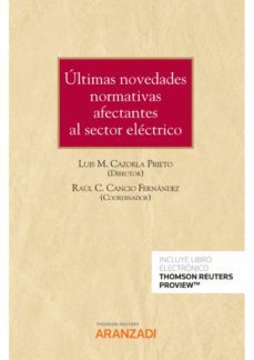 ultimas novedades normartivas afectantes al sector electrico-luis. m. cazorla prieto-9788411241588