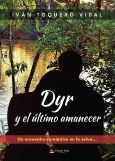 dyr y el ultimo amanecer-ivan toquero vidal-9788411451888