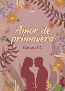 amor de primavera-damaris p.s.-9788411553988