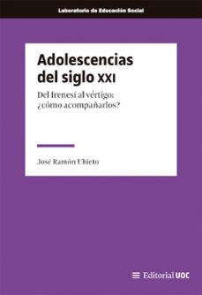 adolescencias del siglo xxi (ebook)-jose ramon ubieto-9788411661188