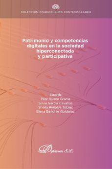 patrimonio y competencias digitales en la sociedad hiperconectada y participativa (ebook)-pilar rivero gracia-silvia garcía cevallos-9788411707688