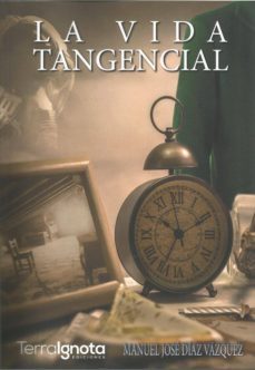 la vida tangencial-manuel jose diaz vazquez-9788412086188