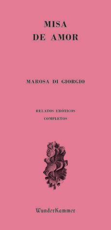 misa de amor-marosa di giorgio-9788412166088
