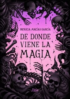 de donde viene la magia-patricia macias garcia-9788412254488