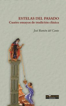 estelas del pasado-jose ramon del canto nieto-9788412403688