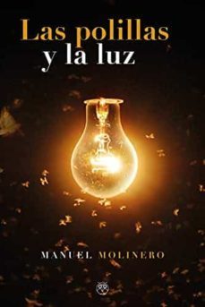 las polillas y la luz-manuel molinero-9788412421088