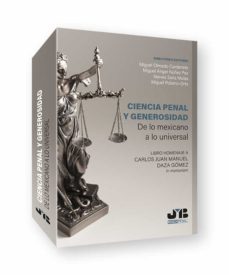 ciencia penal y generosidad. de lo mexicano a lo universal. libro homenaje a carlos juan manuel daza gomez-miguel olmedo cardenete-9788412435788