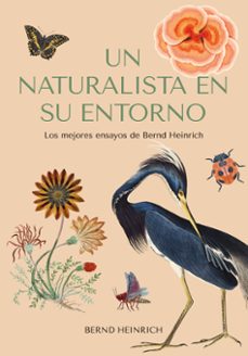 un naturalista en su entorno-bernd heinrich-9788412618488