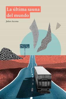 la ultima sauna del mundo-julen azcona-9788412653588
