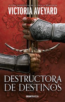 destructora de destinos-victoria aveyard-9788412725988