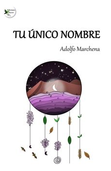tu único nombre-adolfo marchena-9788412782288