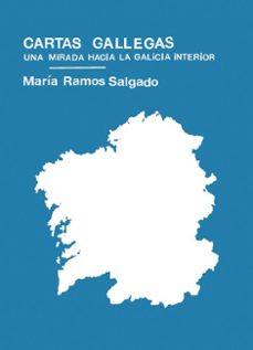 cartas gallegas. una mirada hacia la galicia interior-maria ramos salgado-9788412848588