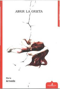 abrir la grieta-maria arnedo-9788412941388