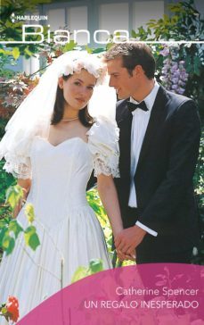 un regalo inesperado (ebook)-catherine spencer-9788413284088