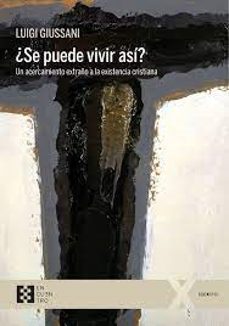 ¿se puede vivir asi?-luigi giussani-9788413391588