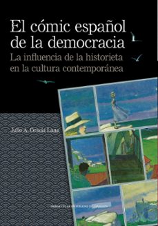 el comic español de la democracia-julio a. gracia lana-9788413404288