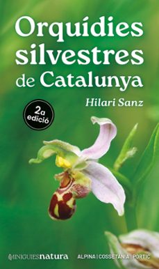 orquidies silvestres de catalunya-hilari sanz-9788413563688