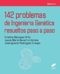 142 problemas de ingenieria genetica resueltos paso a paso (ebook)-cristina blázquez ortiz-juana maría navarro llorens-josé ignacio rodríguez crespo-9788413576688