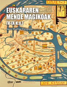 euskararen mende magikoak (v-ix k.o.) (ebook)-juan martin elexpuru-9788413605388