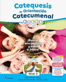 catequesis de orientacion catecumenal nivel 3-jose antonio abad-pedro de la herran-gloria galan-9788413684888