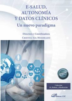 e-salud, autonomia y datos clinicos. un nuevo paradigma (ebook)-cristina gil membrado-9788413779188
