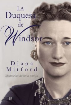 la duquesa de windsor. memorias de una amiga (ebook)-diana mitford-9788413840888