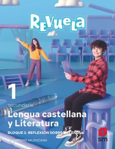 lengua castellana 1º eso reflexion sobre lengua proyecto revuela comunidad valenciana ed 2022 cast.-9788413928388