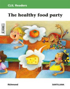 clil readers level ii the healthy food party 3º educacion primari a-9788414102688