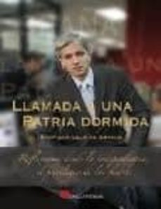 llamada a una patria dormida: reflexiones desde la independencia-9788415043188