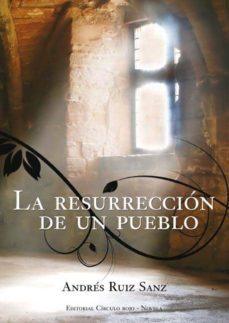(ibd) la resurreccion de un pueblo-andres ruiz sanz-9788415143888