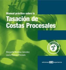 manual practico sobre la tasacion de costas procesales (ebook)-margarita martinez gonzalez-laura pedrosa preciado-9788415179788