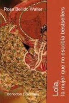lola, la mujer que no escribia bestsellers-rosa bellido walter-9788415377788
