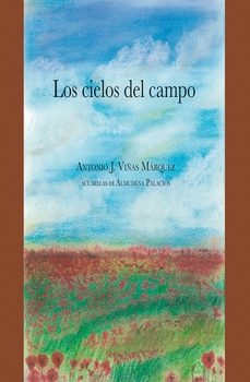 los cielos del campo-antonio j. viñas marquez-9788415588788