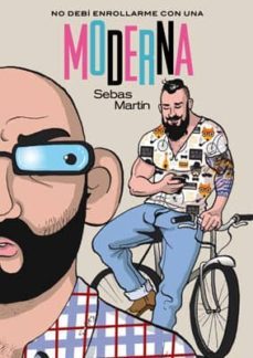no debi enrollarme con una moderna-sebas martin-9788415724988